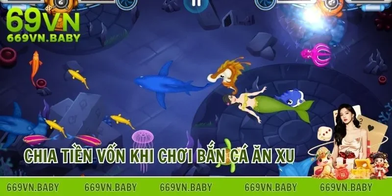 Chia vốn thông minh khi tham gia game bắn cá