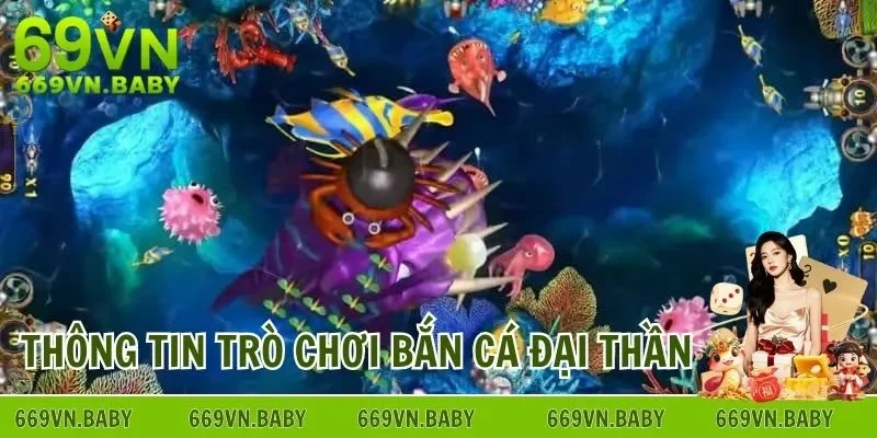 Thông tin trò chơi bắn cá đại thần cực hot